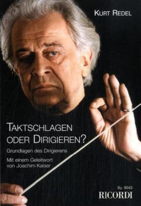 Taktschlagen oder Dirigieren?: Grundlagen des Dirigierens (LIVRE SUR LA MU) Sheet Music