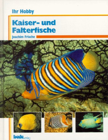 Kaiserfische und Falterfische, Ihr Hobby book