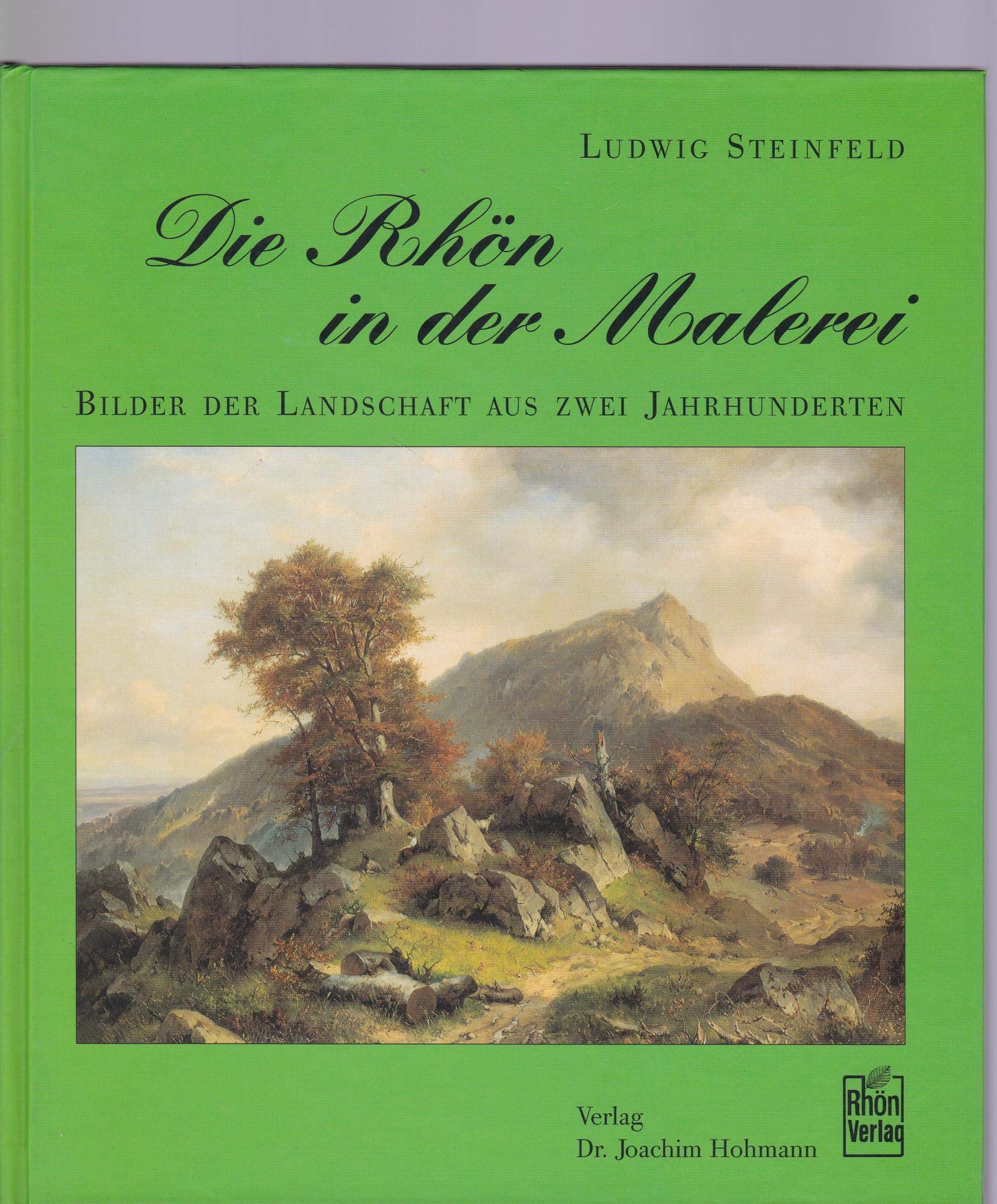 Die Rhön in der Malerei. Bilder der Landschaft aus zwei Jahrhunderten Books