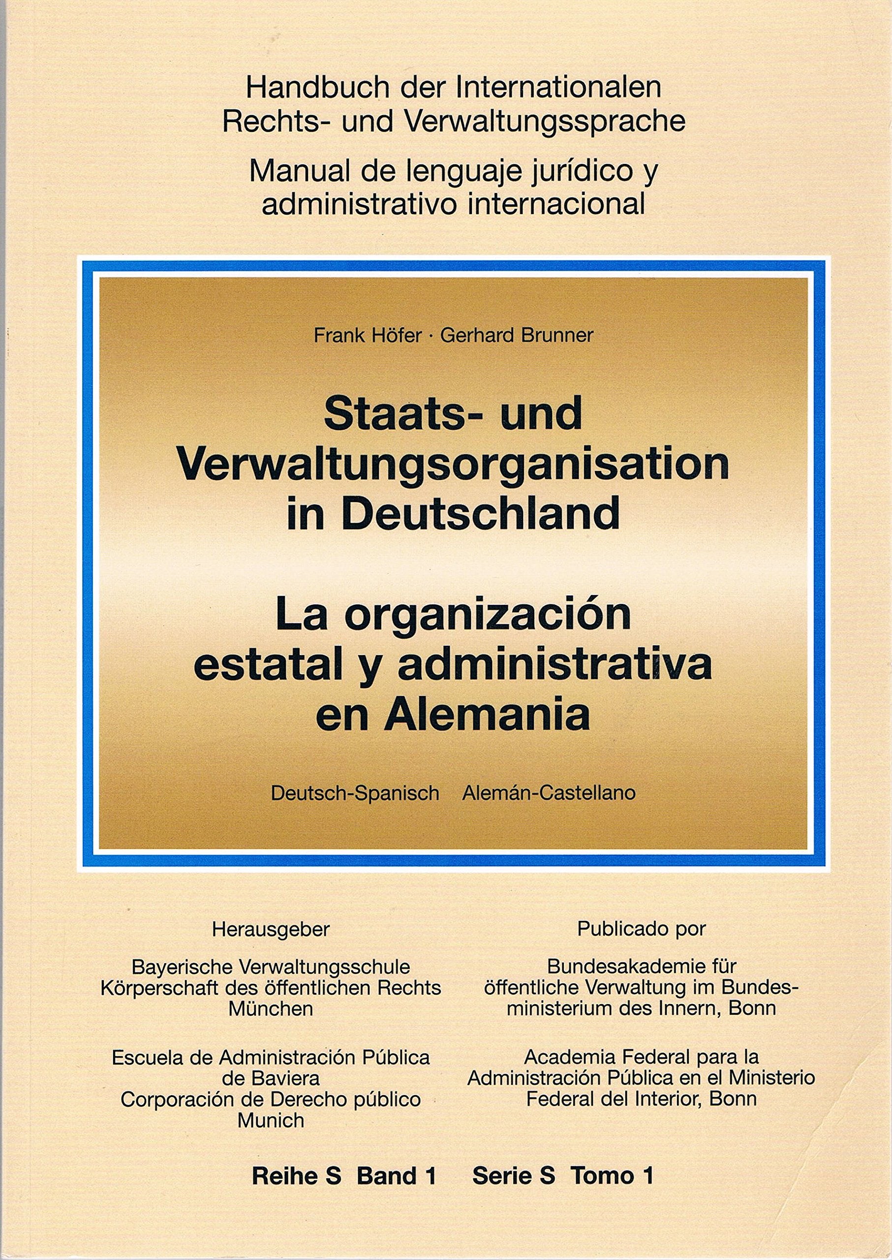 Staats- und Verwaltungsorganisation in Deutschland /La organización estatal y administrativa en Alemania: Dt. /Span. Books