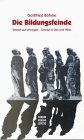 Die Bildungsfeinde: Einheit auf Irrwegen - Schule in Ost und West Film, Art & Culture