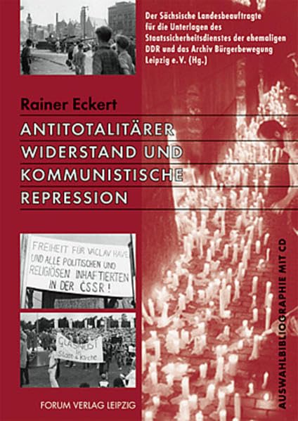 Antitotalitärer Widerstand und kommunistische Repression: Auswahlbibliographie Social Sciences