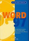 Word 97: An Beispielen lernen, mit Aufgaben üben, durch Testfragen Wissen überprüfen Computer Science