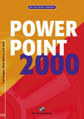 PowerPoint 2000: An Beispielen lernen. Mit Aufgaben üben. Durch Testfragen Wissen überprüfen Computer Science