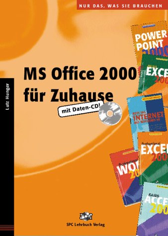 MS Office 2000 für Zuhause. Nur das, was Sie brauchen: Lehrbuch mit Daten-CD Computer Science