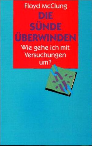 Die Sünde überwinden. Wie gehe ich mit Versuchungen um? Books
