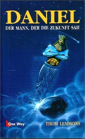 Daniel - der Mann, der die Zukunft sah (One Way Roman) Books