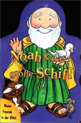 Meine Freunde in der Bibel / Noah & das grosse Schiff Books