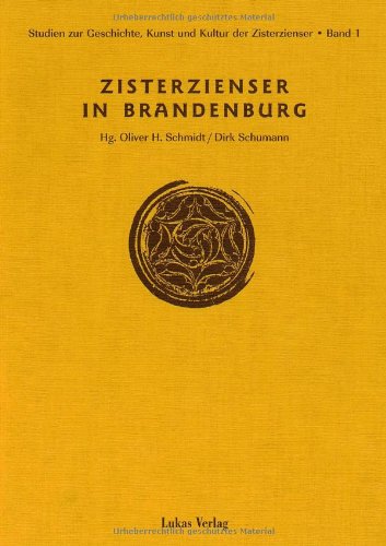 Studien zur Geschichte, Kunst und Kultur der Zisterzienser / Zisterzienser in Brandenburg German history