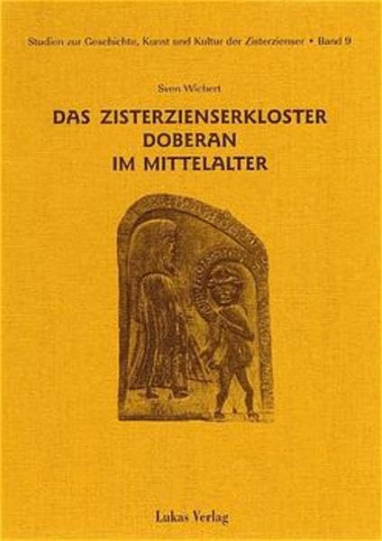 Studien zur Geschichte, Kunst und Kultur der Zisterzienser / Das Zisterzienserkloster Doberan im Mittelalter: Diss. Architecture