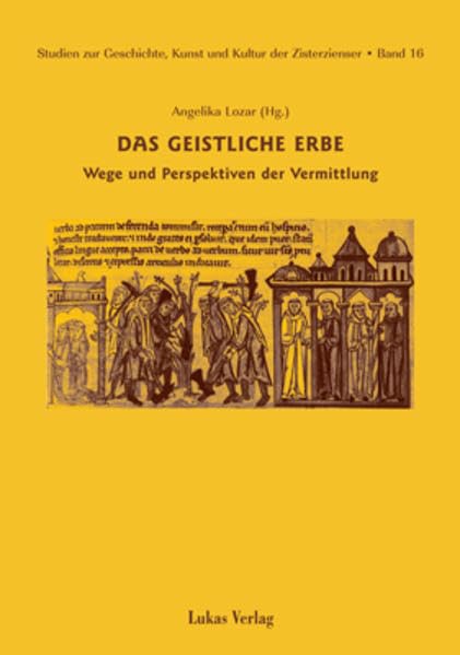 Studien zur Geschichte, Kunst und Kultur der Zisterzienser / Das geistliche Erbe: Wege und Perspektiven Philosophy