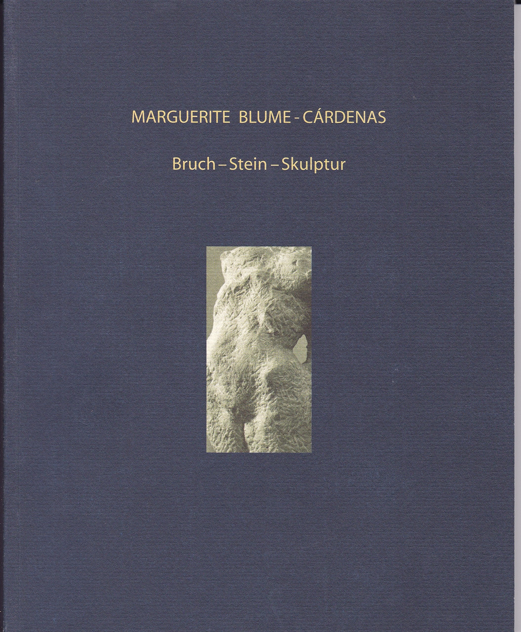 Marguerite Blume-Cardenas: Bruch - Stein - Skulptur Film, Art & Culture
