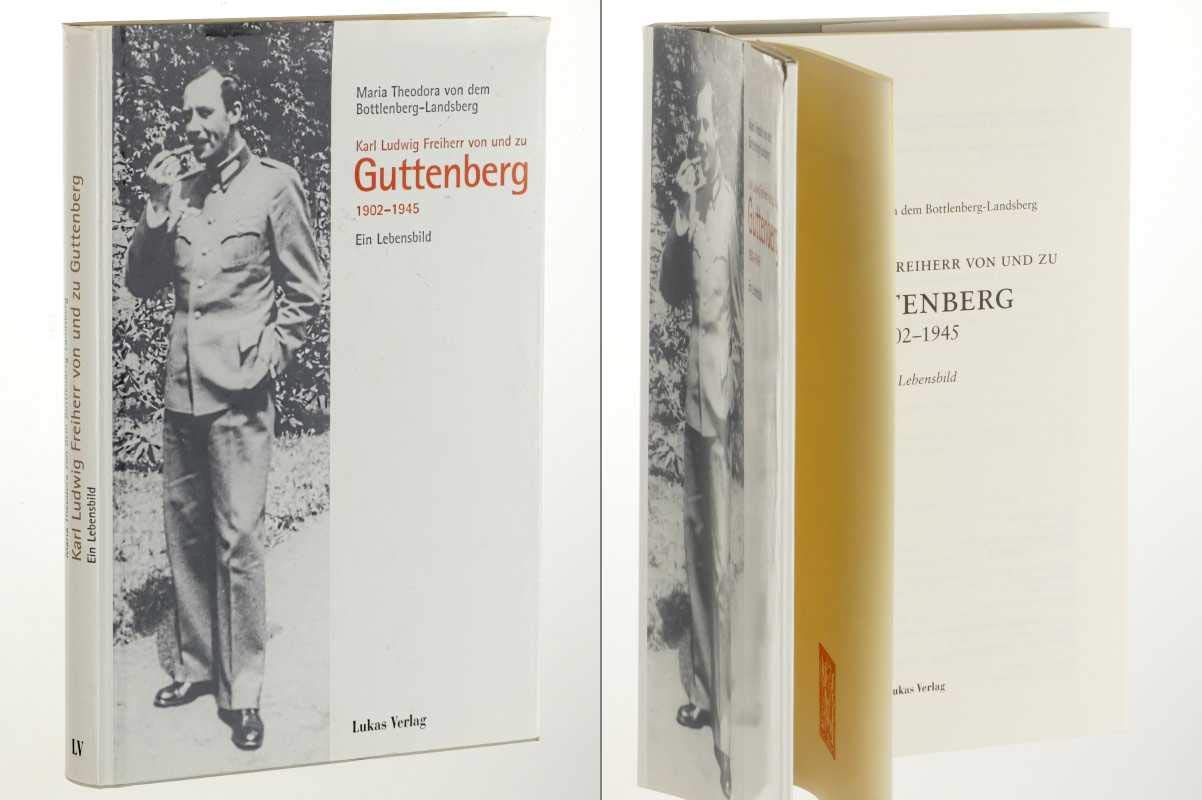 Karl Ludwig Freiherr von und zu Guttenberg: Ein Lebensbild Memories