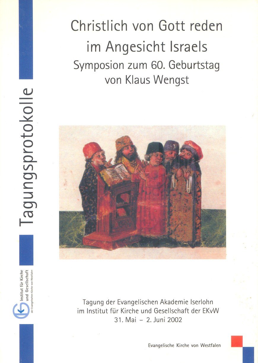 Christlich von Gott reden im Angesicht Israels: Symposion zum 60. Geburtstag von Klaus Wengst book