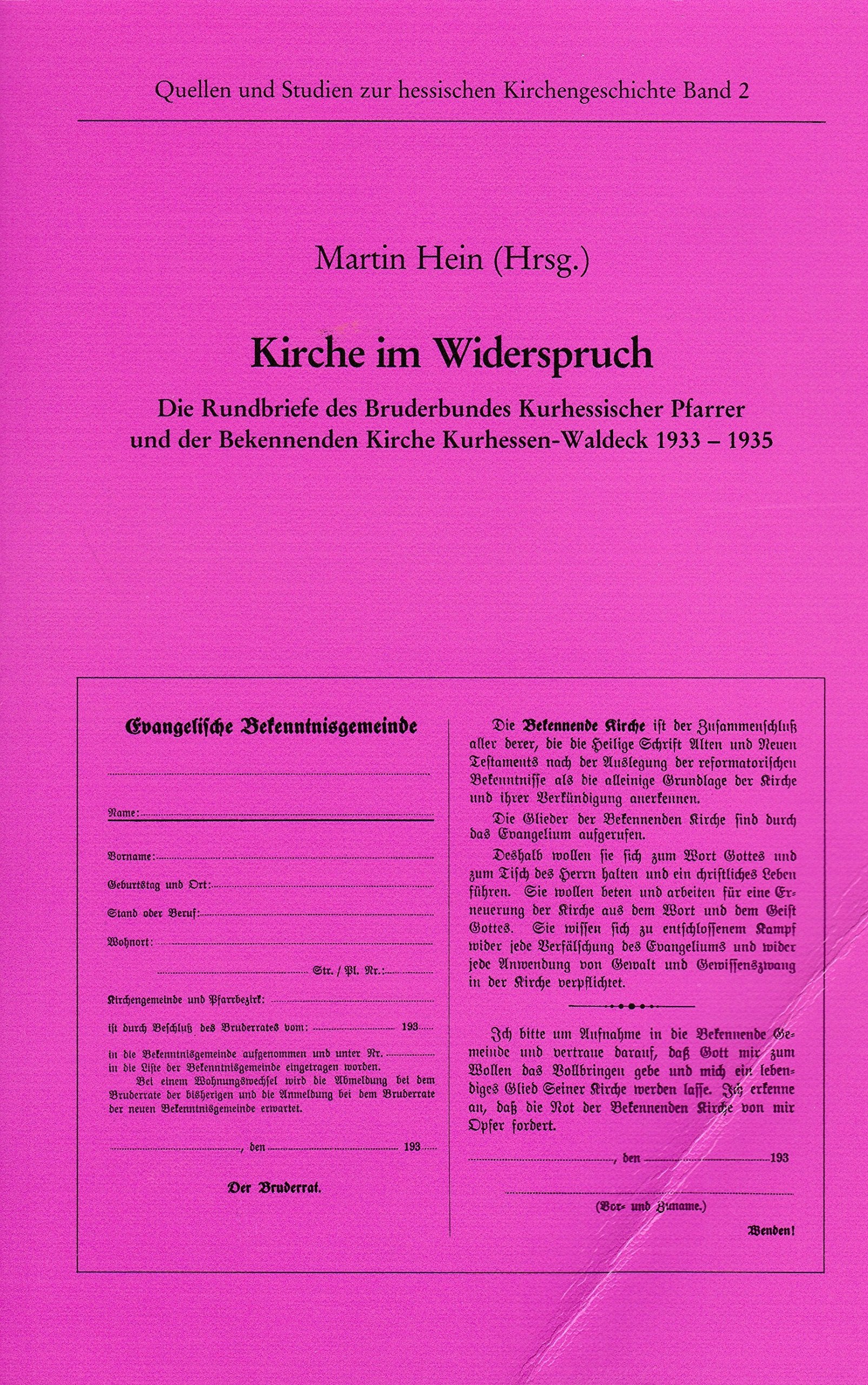 Kirche im Widerspruch: Die Rundbriefe des Bruderbundes Kurhessischer Pfarrer und der Bekennenden Kirche Kurhessen-Waldeck 1933-1935 (Quellen und Studien zur hessischen Kirchengeschichte) Politics & History