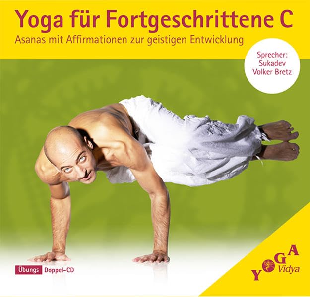Yoga für Fortgeschrittene C: Asanas mit Affirmationen zur geistigen Entwicklung (Yoga für Fortgeschrittene / Asanas Variationen, Affirmationen und langes Halten) Music