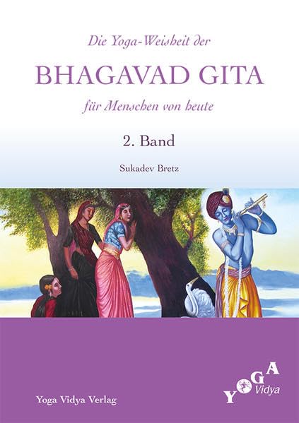 2. Band - Die Weisheit der Bhagavad Gita für Menschen von heute (Buchausgabe): Die Yoga-Weisheit der Bhagavad Gita für Menschen von heute Lifestyle