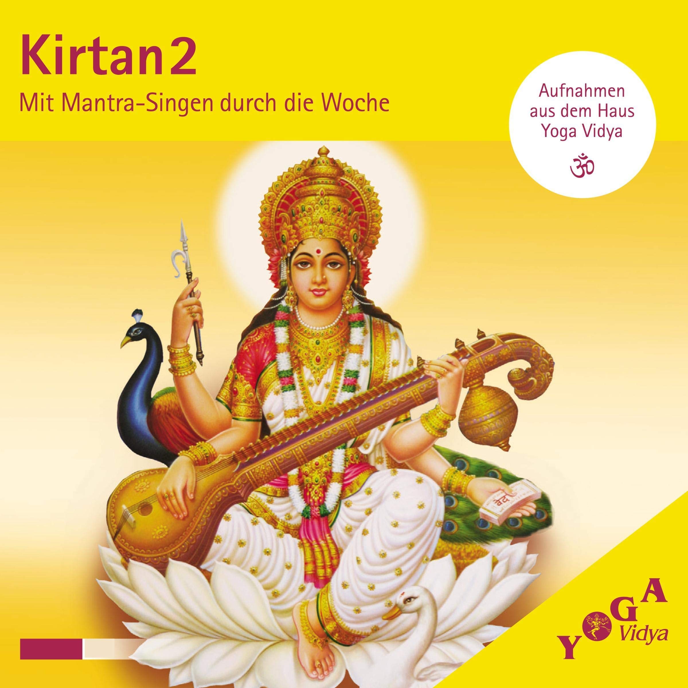 Kirtan 2 (CD): Mit Mantra-Singen durch die Woche. Live-Aufnahmen aus dem Haus Yoga Vidya. (Kirtan: Live-Aufnahmen aus dem Hause Yoga-Vidya.) Arts & Music
