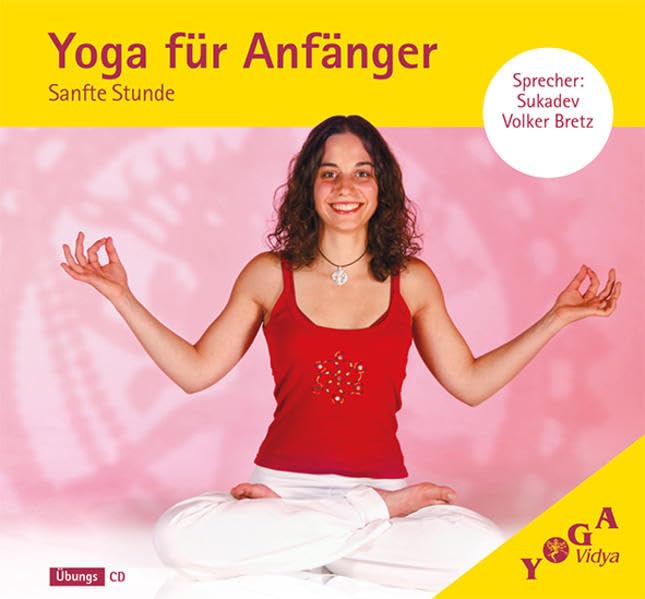 Yoga für Anfänger: Sanfte Stunde (Yoga für Anfänger (Audio): Sanfte Audio-CD Kurse, zum Entspannen und Auftanken) Health, Nutrition & Fitness