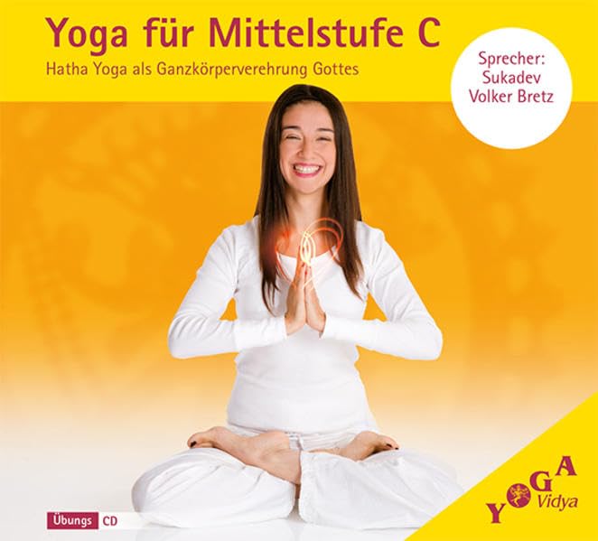 Yoga für Mittelstufe C: Hatha Yoga als Ganzkörperverehrung Gottes (Yoga für Mittelstufe: Grundreihe, Variationen, Ganzkörperverehrung Gottes) Health, Nutrition & Fitness