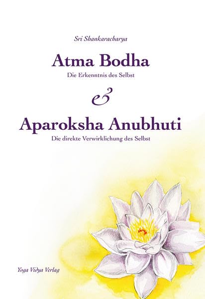 Atma Bodha & Aparoksha Anubhuti: Die Erkenntnis des Selbst & Die direkte Verwirklichung des Selbst Philosophy
