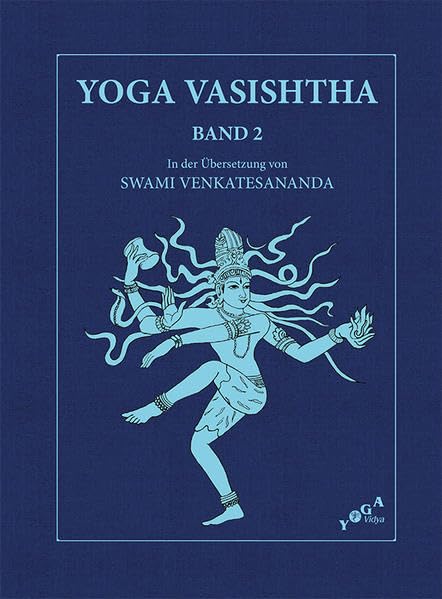 Yoga Vasishtha Band 2: Kapitel VI: Über die Befreiung Philosophy