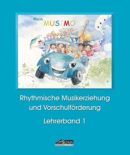 Mein MUSIMO - Lehrerband 1: Musikalische Früherziehung in Musikschule und Kindergarten: Musikalische Früherziehung in Musikschule und Kindergarten; ... in Musikschule und Kindergarten) Film, Art & Culture