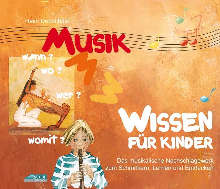 Musikwissen für Kinder: Das musikalische Nachschlagewerk zum Schmökern, Lernen und Entdecken Arts & Music