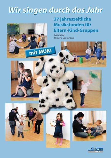 Wir singen durch das Jahr - Praxishandbuch: 27 jahreszeitliche Musikstunden für Eltern-Kind-Gruppen (Kinder . MUKI . Musik: Singen und Musizieren mit ... im Kindergarten und in Eltern-Kind-Gruppen) Film, Art & Culture
