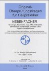 Original-Überprüfungsfragen für Heilpraktiker. Neurologie, Psychiatrie, Augenheilkunde, HNO, Orthopädie, Dermatologie, Labor, Gesetzeskunde : 980 Original-Überprüfungsfragen der Gesundheitsämter mit Diagnoserätseln, kommentierten Antworten, Zei... Books