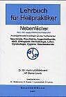 Lehrbuch für Heilpraktiker, Bd.2, Prüfungsrelevante Grundlagen aus den Fachbereichen Neurologie, Psychiatrie, Augenheilkunde, HNO, Orthopädie, Dermatologi Health, Nutrition & Fitness