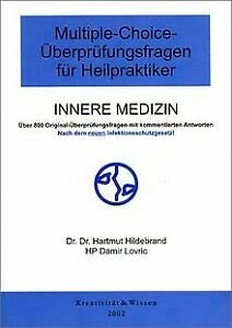 Multiple-Choice-Überprüfungsfragen für Heilpraktiker, Bd.1, Innere Medizin Medicine