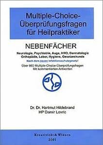 Multiple-Choice-Überprüfungsfragen für Heilpraktiker, Bd.2, Nebenfächer Neurologie, Psychiatrie, Auge, HNO, Dermatologie, Orthopädie, Labor, Gesetzeskunde Medicine