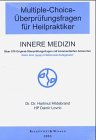 Multiple-Choice-Überprüfungsfragen für Heilpraktiker - Innere Medizin Medicine
