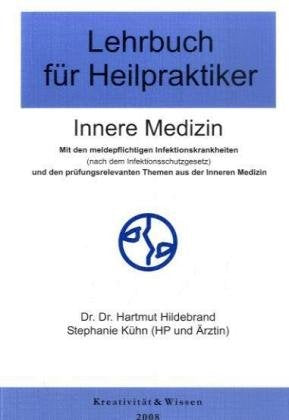 Lehrbuch für Heilpraktiker, Bd. 1: Innere Medizin Medicine