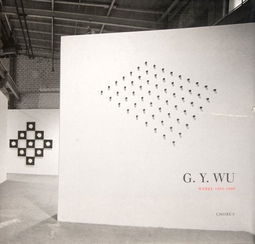 G. Y. Wu: Werke 1995-1998 Film, Art & Culture