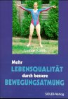 Mehr Lebensqualität durch bessere Bewegungsatmung Lifestyle