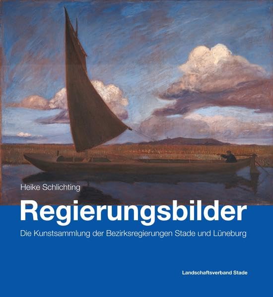 Regierungsbilder - Die Kunstsammlung der Bezirksregierungen Stade und Lüneburg Film, Art & Culture