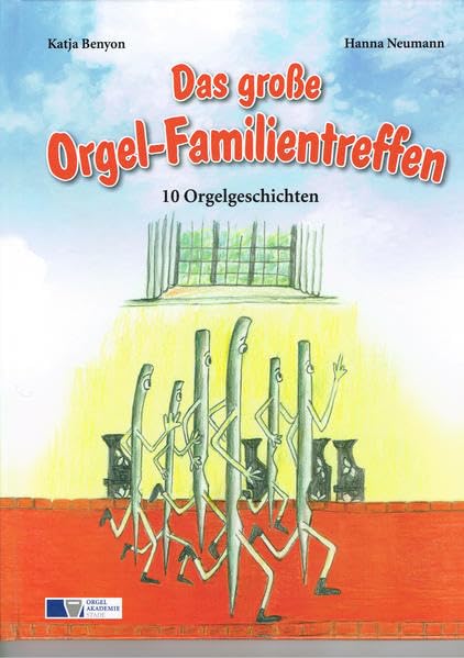 Das große Orgel-Familientreffen: 10 Orgelgeschichten Arts & Music