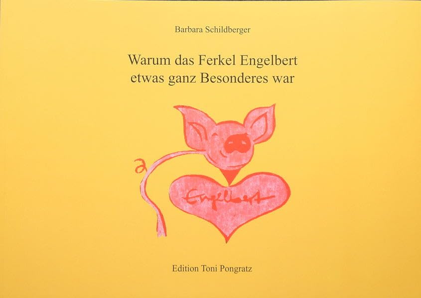 Warum das Ferkel Engelbert etwas ganz Besonderes war Children's books