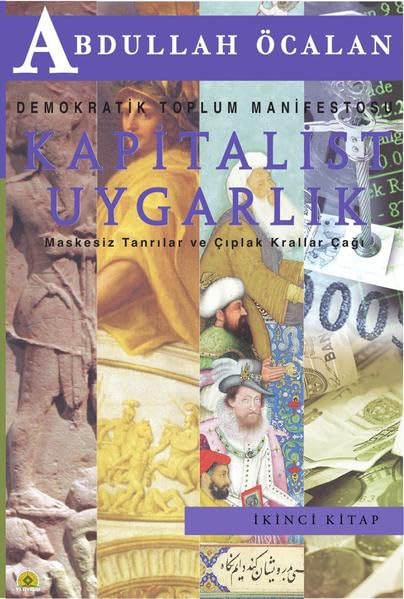 Demokratik Uygarlik Manifestosu / Kapitalist uygarlık: Maskesiz tanrılar va çıplak krallar çağı: Demokratik toplum manifestosu, 2. kitap Books