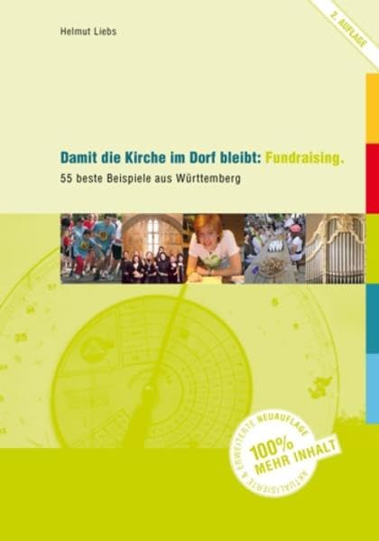 Damit die Kirche im Dorf bleibt: Fundraising.: 55 beste Beispiele aus Württemberg Business, Finance & Career