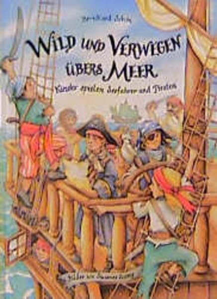Wild und verwegen übers Meer: Kinder spielen Seefahrer und Piraten (Kinder spielen Geschichte) Sheet Music