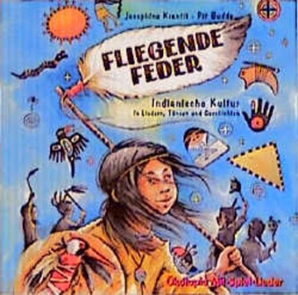 Fliegende Feder: Indianische Kultur in Liedern, Tänzen und Geschichten (Ökotopia Mit-Spiel-Lieder) Sheet Music