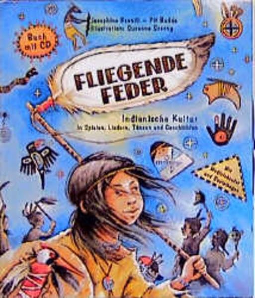 Fliegende Feder: Indianische Kultur in Spielen, Liedern, Tänzen und Geschichten: Indianische Kultur in Spielen, Liedern, Tänzen und Geschichten. Mit ... u. Bastelbogen (Kinder spielen Geschichte) Sheet Music
