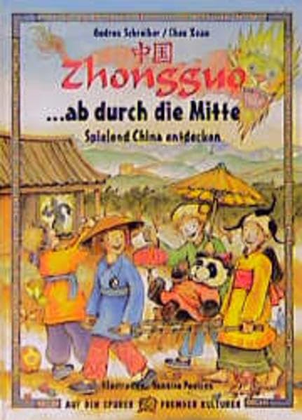 Zhongguo ... ab durch die Mitte. Spielend China entdecken (Auf den Spuren fremder Kulturen) Books
