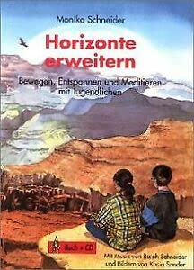 Horizonte erweitern: Bewegen, Entspannen und Meditieren mit Jugendlichen (inkl. Audio-CD) Lifestyle