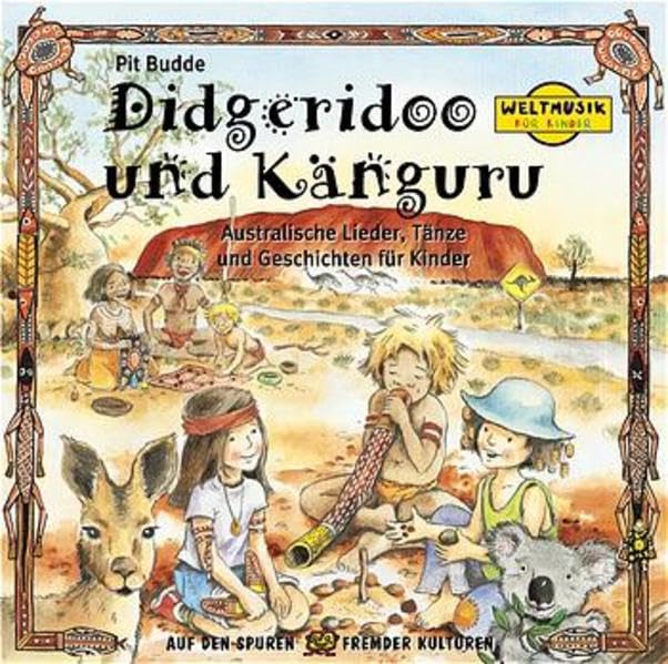 Didgeridoo und Känguru: Australische Lieder, Tänze und Geschichten für Kinder (Weltmusik für Kinder) Sheet Music