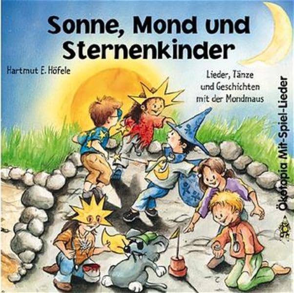 Sonne, Mond und Sternenkinder: Lieder, Tänze und Geschichten mit der Mondmaus (Ökotopia Mit-Spiel-Lieder) Sheet Music