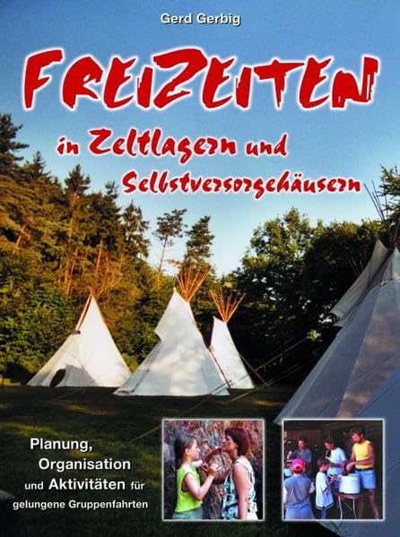 Freizeiten in Zeltlagern und Selbstversorgehäusern book